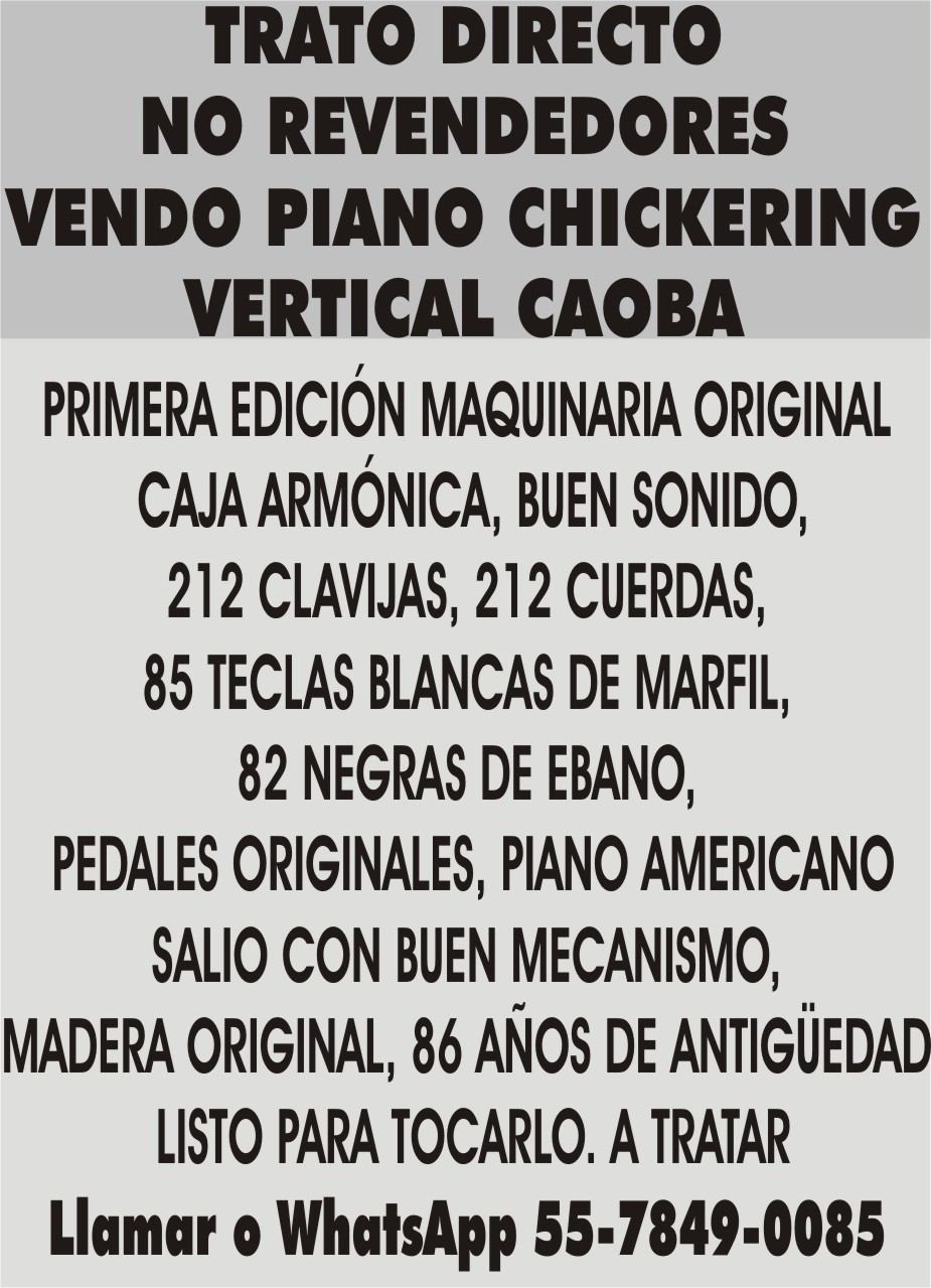 Trato Directo No Revendedores Vendo Piano Chickering Vertical Caoba Primera Edici N Maquinaria