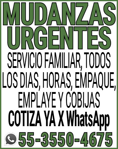 MUDANZAS URGENTESSERVICIO,FAMILIAR,TODOS,LOS DIAS, HORAS,EMPAQUE, EMPLAYE,Y,COBIJASCOTIZA,YA,X WhatsApp 55-3550-4675