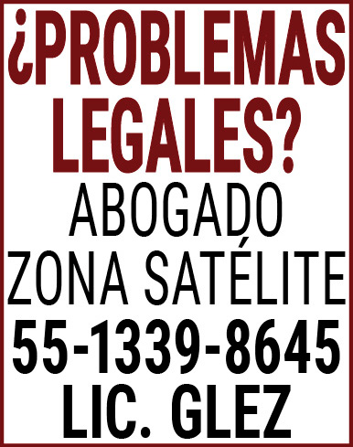¿PROBLEMAS,LEGALES? ABOGADO,ZONA,SATELITE 55-1339-8645 LIC.,GLEZ