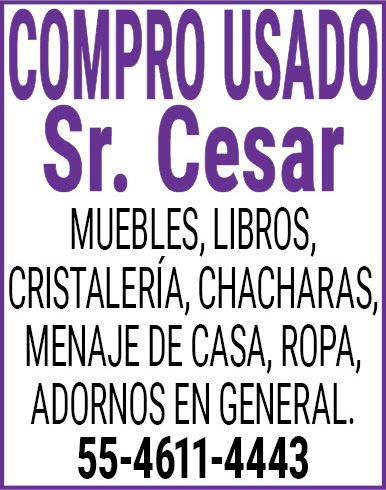 COMPRO,USADOSr.,CesarMUEBLES,LIBROS, CRISTALERIA,CHACHARAS, MENAJE,DE,CASA,ROPA, ADORNOS,EN,GENERAL.55-4611-4443