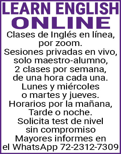 LEARN,ENGLISHONLINEClases,de,Ingles,en,linea,por,zoom.Sesiones,privadas,en,vivo,solo,maestro-alumno,2,clases,por,semana,de,una,hora,cada,una.Lunes,y,miércoles,o,martes,y,jueves.Horarios,por,la,mañana, Tarde,o,noche.Solicita,test,de,nivel,sin,compromisoMayores,informes,en,el,WhatsApp 72-2312-7309
