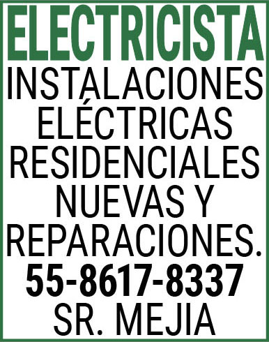 ELECTRICISTAINSTALACIONES,ELECTRICAS,RESIDENCIALES,NUEVAS,Y,REPARACIONES.55-8617-8337,SR.,MEJIA