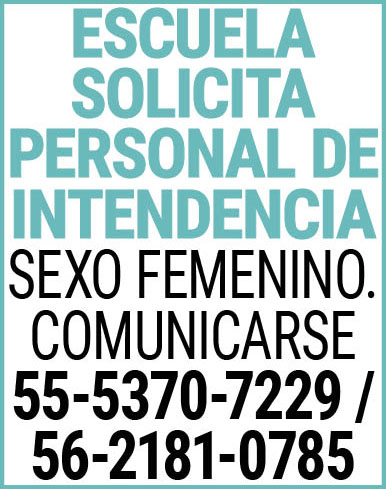 ESCUELA,SOLICITA,PERSONAL,DE,INTENDENCIA,SEXO,FEMENINO. COMUNICARSE 55-5370-7229,/ 56-2181-0785