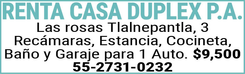RENTA CASA DUPLEX,P.A. Las,rosas,Tlalnepantla, 3,Recámaras, Estancia, Cocineta, Baño,y,Garaje,para,1,Auto. $9,50055-2731-0232