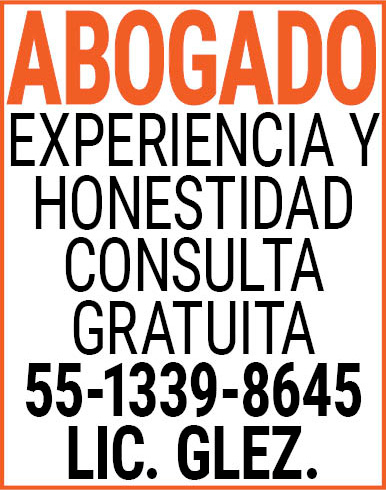 ABOGADOEXPERIENCIA,Y,HONESTIDADCONSULTA,GRATUITA55-1339-8645,LIC.,GLEZ.