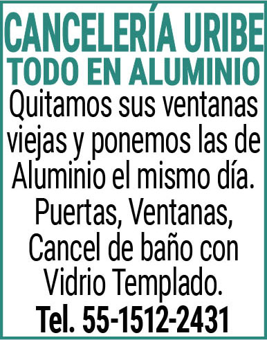 CANCELERIA URIBETODO,EN,ALUMINIOQuitamos,sus,ventanas,viejas y,ponemos,las,de,Aluminio,el,mismo,dia.Puertas,Ventanas,Cancel,de,baño,con,Vidrio,Templado.Tel.,55-1512-2431