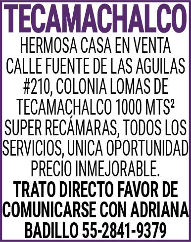 TECAMACHALCO HERMOSA,CASA,EN,VENTA,CALLE,FUENTE,DE,LAS,AGUILAS,#210,COLONIA,LOMAS,DE,TECAMACHALCO,1000,MTS2,SUPER,RECAMARAS,TODOS,LOS,SERVICIOS,UNICA,OPORTUNIDAD,PRECIO,INMEJORABLE.TRATO,DIRECTO,FAVOR,DE,COMUNICARSE,CON,ADRIANA,BADILLO 55-2841-9379
