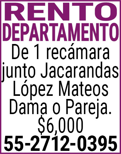 RENTO DEPARTAMENTO De,1,recámara junto,Jacarandas López,Mateos,Dama,o,Pareja. $6,00055-2712-0395