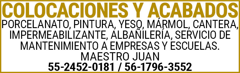 COLOCACIONES,Y,ACABADOSPORCELANATO,PINTURA,YESO,MÁRMOL,CANTERA, IMPERMEABILIZANTE,ALBAÑILERÍA, SERVICIO,DE MANTENIMIENTO,A,EMPRESAS,Y,ESCUELAS. MAESTRO,JUAN55-2452-0181,/,56-1796-3552
