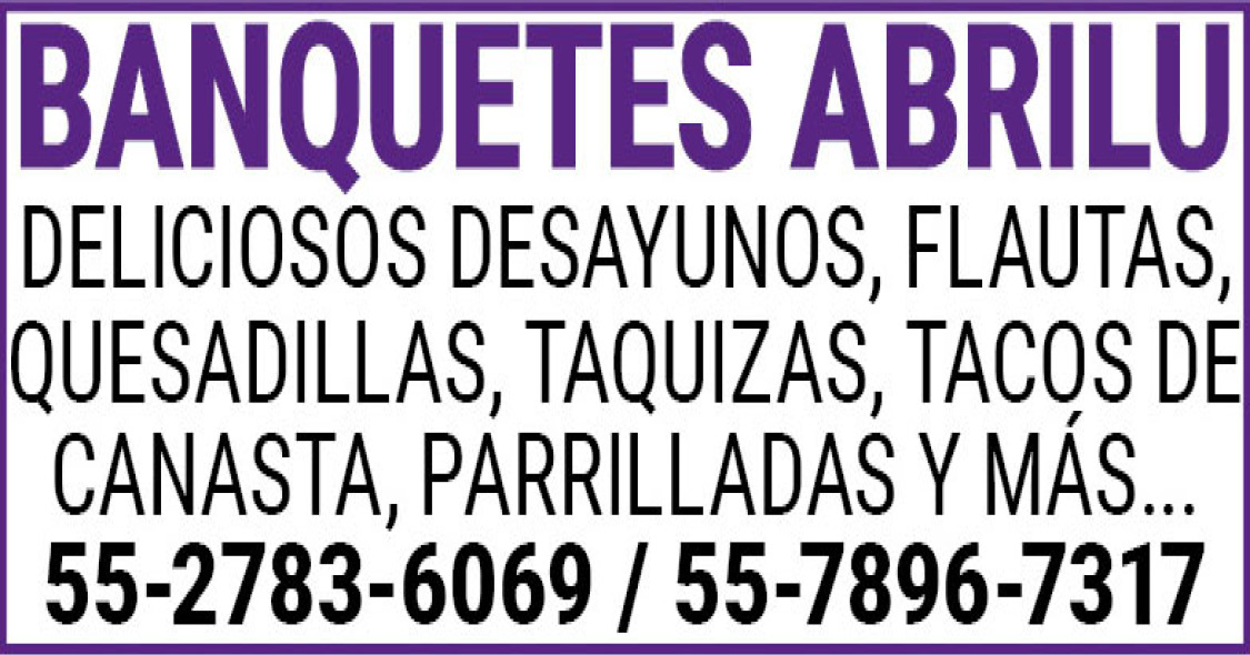 Banquetes abriludeliciosos desayunos, flautas, quesadillas…